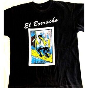 El Borracho The Drunk T-Shirt Mexican Loteria Bingo Lottery Size XL Black